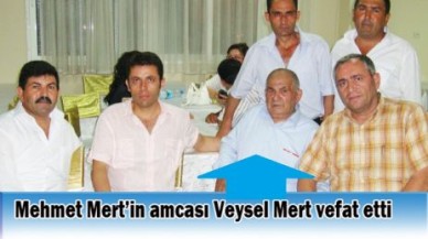 Veysel Mert vefat etti