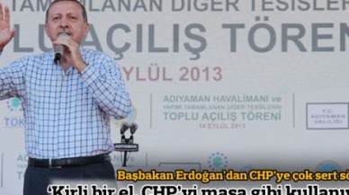 Erdoğan: Kirli bir el CHP'yi maşa gibi kullanıyor