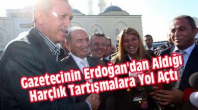 Gazetecinin Erdoğan'dan Aldığı Harçlık Tartışmalara Yol Açtı