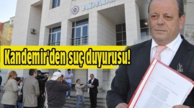 Kandemir'den Adliye önünde suç duyurusu!