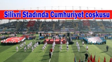 Silivri Stadında Cumhuriyet coşkusu