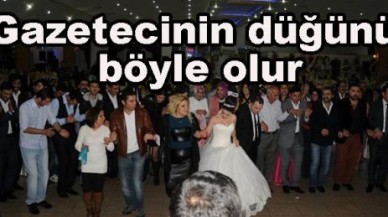 Gazetecinin düğünü böyle olur