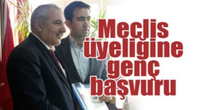 Meclis üyeliğine genç başvuru