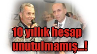 10 yıllık hesap unutulmamış...!