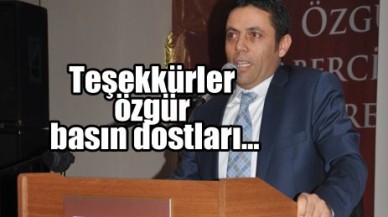 Teşekkürler özgür basın dostları…