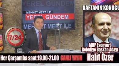 MHP Esenyurt Adayı Halit Özer canlı yayında...