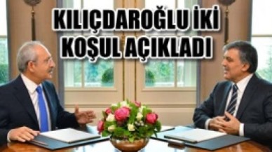 Kılıçdaroğlu iki koşulunu açıkladı