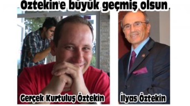 Öztekin'e büyük geçmiş olsun