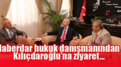 Haberdar hukuk danışmanından Kılıçdaroğlu’na ziyaret...