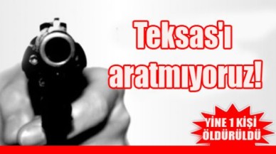 Teksas'ı aratmıyoruz!