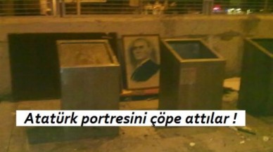 Atatürk portresini çöpe attılar !