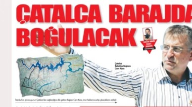 ÇATALCA BARAJDA BOĞULACAK