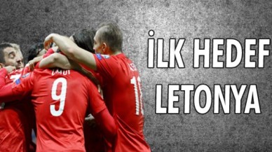 İLK HEDEF LETONYA