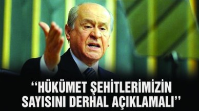 Bahçeli: Hükümet Şehitlerimizin Sayısını Derhal Açıklamalı