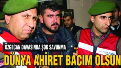 Şok Eden Savunma: Dünya ahiret bacım olsun