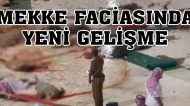 Mekkedeki facianın yeni görüntüleri ortaya çıktı