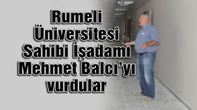 Mehmet Balcıyı vurdular...