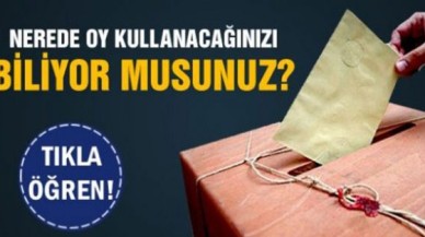 Nerede oy kullanıcaksın? Tıkla öğren