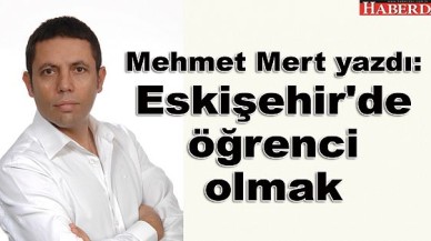 Eskişehirde öğrenci olmak!