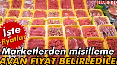 İşte marketlerin ette önerdiği tavan fiyatlar