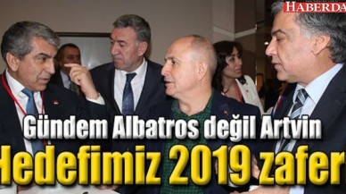 GÜNDEM ARTVİN ALBATROS DEĞİL