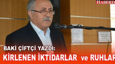 KİRLENEN İKTİDARLAR ve RUHLAR