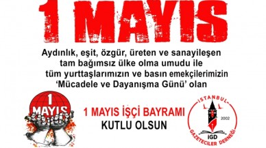 İstanbul Gazeteciler Derneğinin 1 Mayıs mesajı