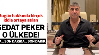 Sedat Pekerin hangi ülkede olduğu ortaya çıktı!