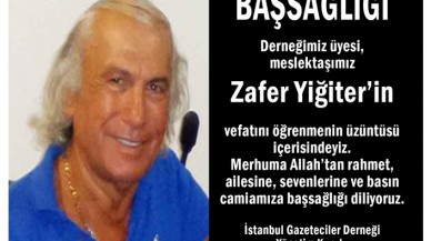 Zafer Yiğiter, bir süredir tedavisini gördüğü hastanede hayatını kaybetti.