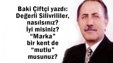 Baki Çiftçi yazdı: Mutlu musun Silivri?