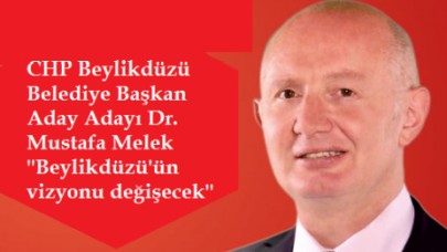 Mustafa Melek 'Beylikdüzü'ün vizyonu değişecek'