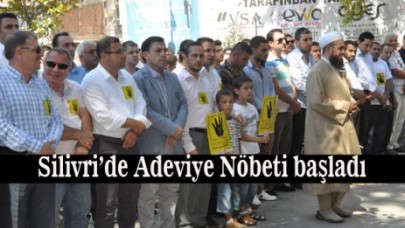 Silivri’de Adeviye Nöbeti başladı