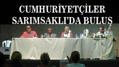 CUMHURİYETÇİLER SARIMSAKLI’DA BULUŞTU