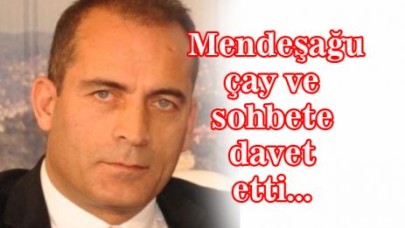 Mendeşağu’ndan çay daveti…