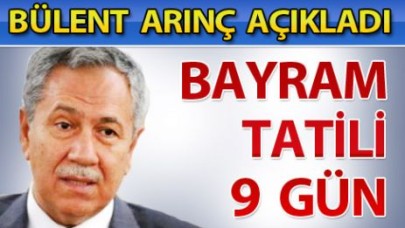 Bayram tatili 9 gün…