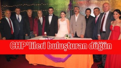 CHP'lileri buluşturan düğün