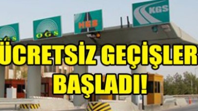 Ücretsiz geçişler başladı