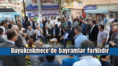 Büyükçekmece’de bayramlar farklıdır