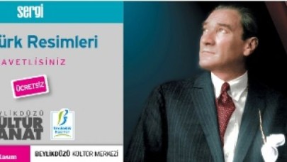 “ATATÜRK RESİMLERİ” SERGİSİ BEYLİKDÜZÜ’NDE…