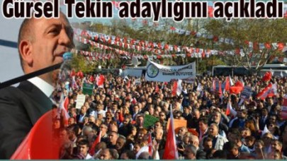 Gürsel Tekin adaylığını açıkladı