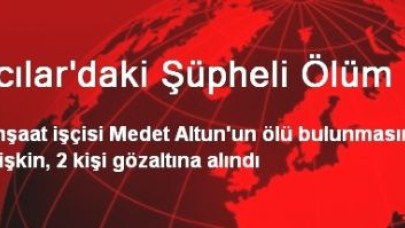 Avcılar'daki Şüpheli Ölüm