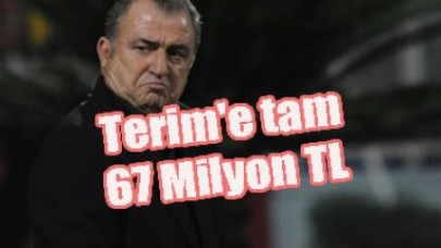 Terim'e tam 67 Milyon TL ödenecek