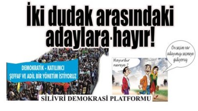 İki dudak arasındaki adaylara hayır!