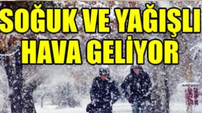 Soğuk ve yağışlı hava geliyor