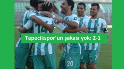 Tepecikspor’un şakası yok: 2-1