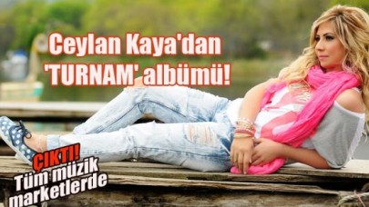 Ceylan Kaya'dan 'TURNAM' albümü!