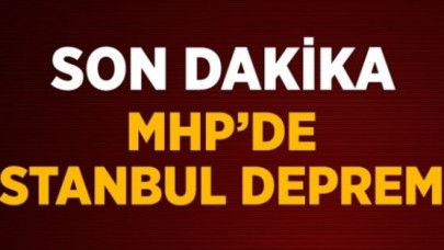 MHP İstanbul İl Yönetimini Görevden Aldı