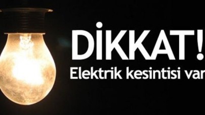 Hafta sonu elektrik kesintisi yapılacak