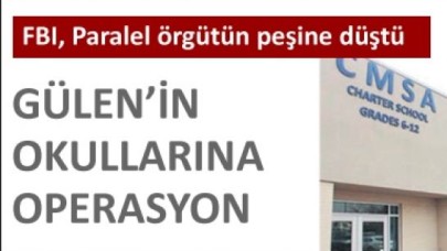 Gülen'in 19 okuluna FBI baskını