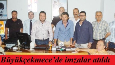 Büyükçekmece’de imzalar atıldı